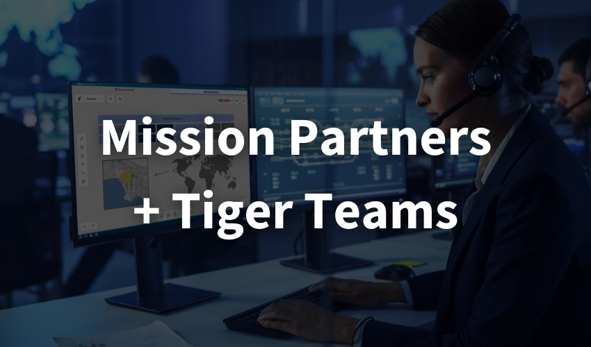 Solutions_Mission Partners and Tiger Teams